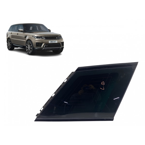 Vidro Fixo ( Tras Direito ) - Range Rover Sport 2014 3.0